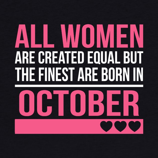 Finest Women Are Born In October Birthday Gift by SweetMay
